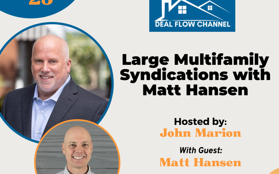 Large Multifamily Syndications with Matt Hansen