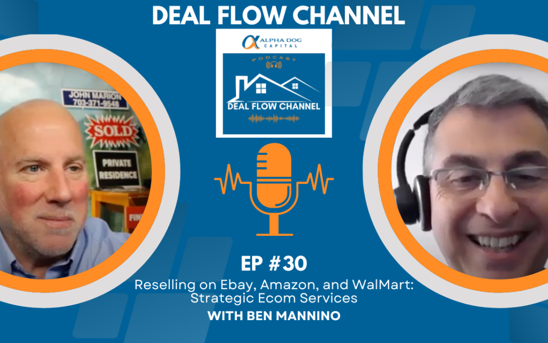 Reselling on Ebay, Amazon, and WalMart: Strategic Ecom Services with Ben Mannino